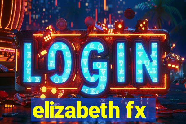 elizabeth fx